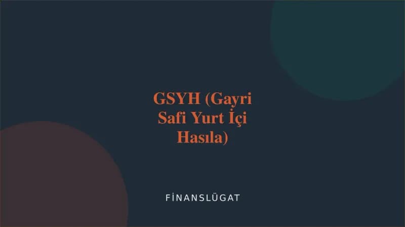 GSYH (Gayri Safi Yurt İçi Hasıla) — Finanslügat kapak görseli