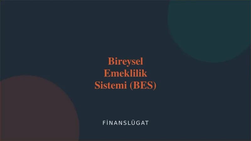 Bireysel Emeklilik Sistemi (BES) — Finanslügat kapak görseli