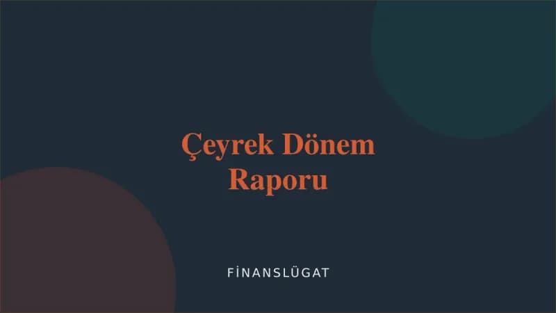 Çeyrek Dönem Raporu — Finanslügat kapak görseli