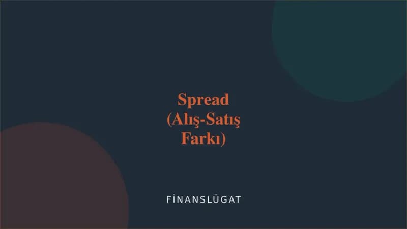 Spread (Alış-Satış Farkı) — Finanslügat kapak görseli