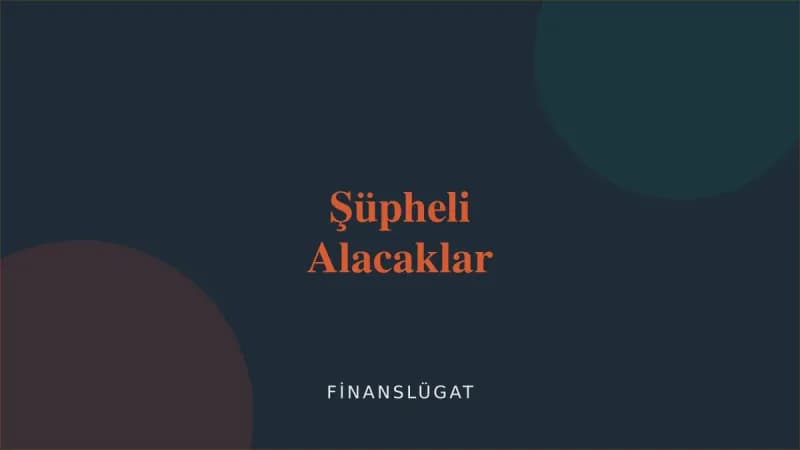 Şüpheli Alacaklar — Finanslügat kapak görseli