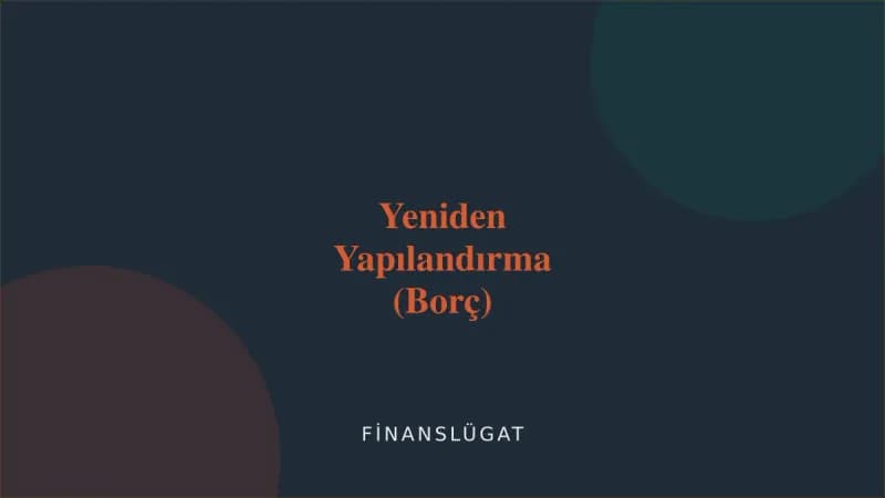 Yeniden Yapılandırma (Borç) — Finanslügat kapak görseli